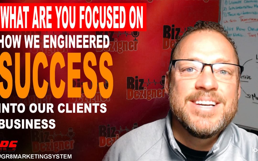 How We Engineered Success Into Our Clients Business