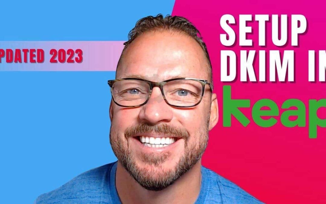 Setting Up a DKIM Records in Keap/Infusionsoft Account